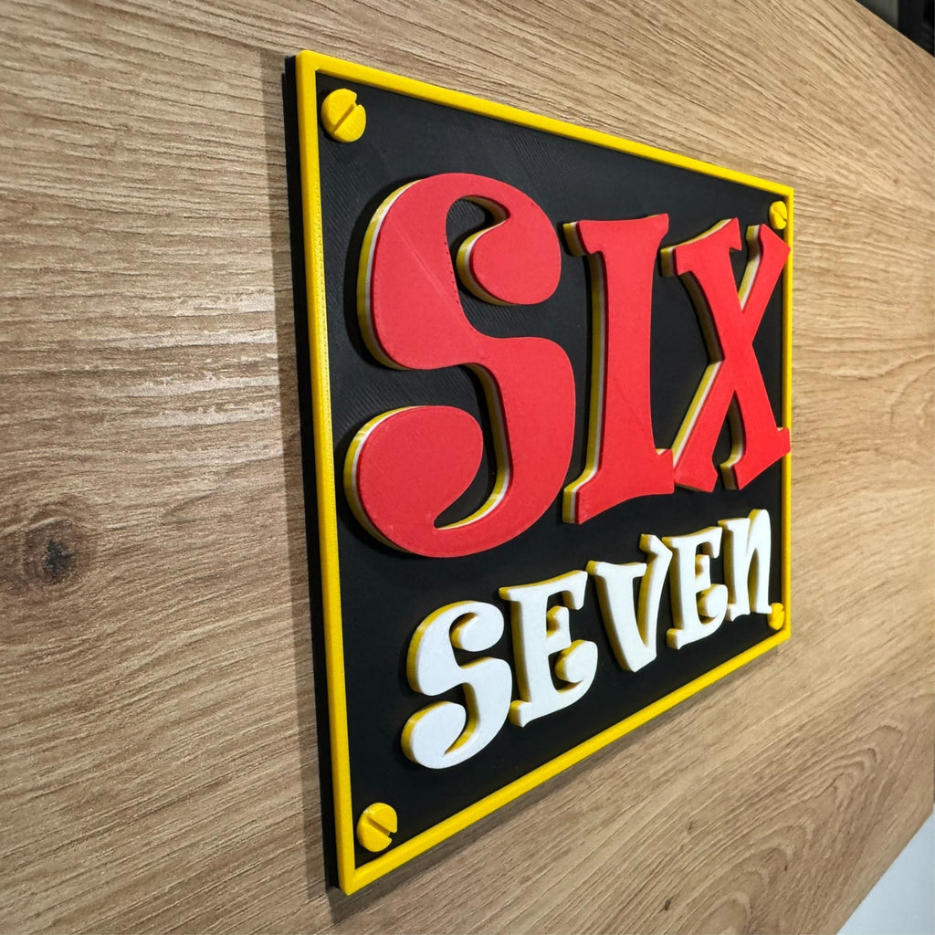 3D printed Six Seven Wall Plaque Sign