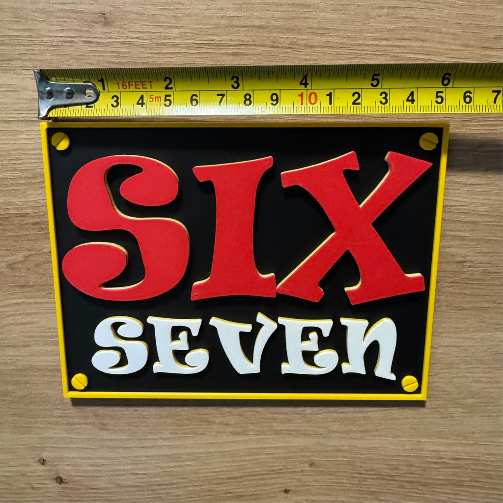3D printed Six Seven Wall Plaque Sign